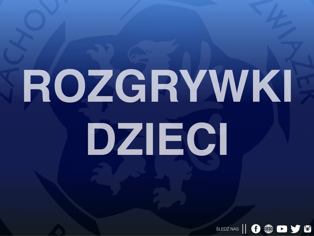 ROZGRYWKI DZIECI ZZPN.001